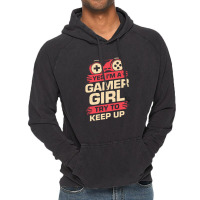 Yes Im A Gamer Girl Try To Keep Up Vintage Hoodie | Artistshot