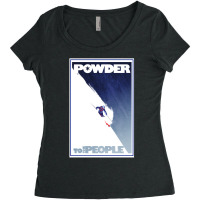 Powder To The People Women's Triblend Scoop T-shirt | Artistshot