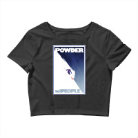 Powder To The People Crop Top | Artistshot