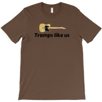 Tramps Like Us T-shirt | Artistshot