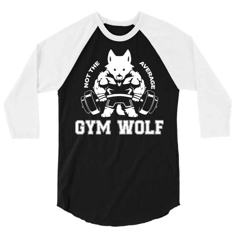 Not The Average Gym Wolf 3/4 Sleeve Shirt | Artistshot