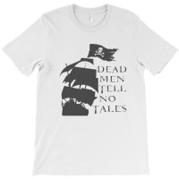 Dead Men Tell No Tales 12 T-shirt | Artistshot