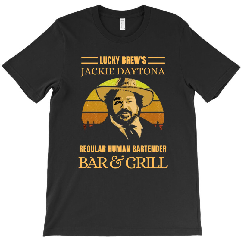 Lucky Brews Jackie Daytona Regular Human Bartender  Bar And Grill Vint T-shirt | Artistshot