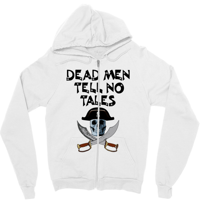 Dead Men Tell No Tales Black Zipper Hoodie | Artistshot