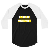 Radiate Positivity 3/4 Sleeve Shirt | Artistshot