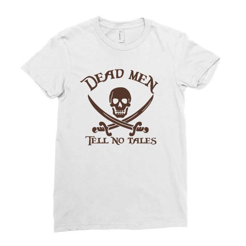 Dead Men Tell No Tales Ladies Fitted T-shirt | Artistshot