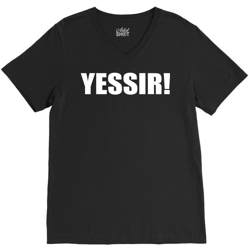 Yessir  Slang Yes Sir V-neck Tee | Artistshot