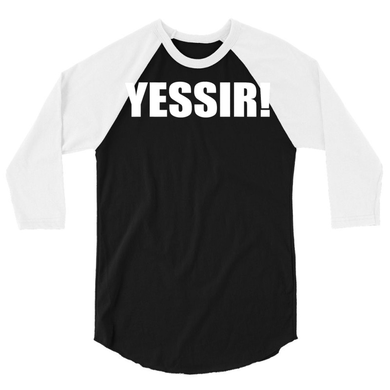 Yessir  Slang Yes Sir 3/4 Sleeve Shirt | Artistshot