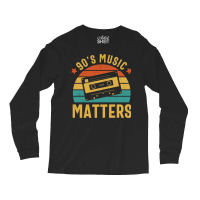 90s Music Matters Classic Long Sleeve Shirts | Artistshot