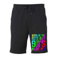 Born In The 80s But 90s Made Me I Love 80s Love 90s Classic Fleece Short | Artistshot