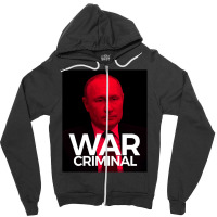 Putin Is A War Criminal Zipper Hoodie | Artistshot