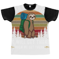 Sloth Hiking Team We Will Get There When We Get There Graphic T-shirt | Artistshot