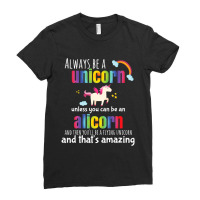 Limited Edition Cute Alicorn Always Be A Unicorn For Girls Ladies Fitted T-shirt | Artistshot