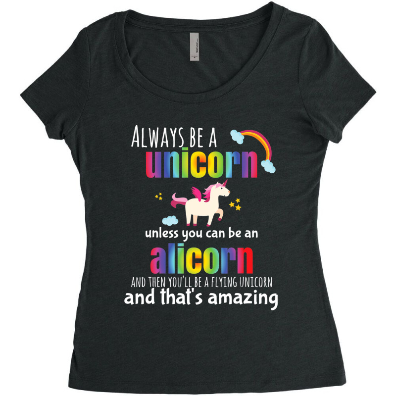 Limited Edition Cute Alicorn Always Be A Unicorn For Girls Women's Triblend Scoop T-shirt by bummercaught | Artistshot