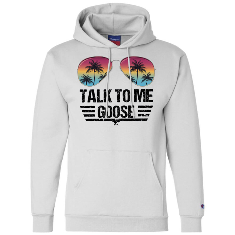 Talk To Me Goose  Classic Champion Hoodie | Artistshot