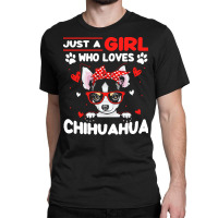 Just A Girl Who Loves Dogs T  Shirt Vintage Just A Girl Who Love Chihu Classic T-shirt | Artistshot