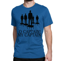 Dead Poets Society  O Captain My Captain Classic Classic T-shirt | Artistshot