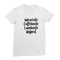 Advocate Caffeinate Laminate Repeat Ladies Fitted T-shirt | Artistshot