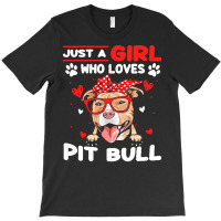 Just A Girl Who Loves Dogs T  Shirt Vintage Just A Girl Who Love Pit B T-shirt | Artistshot