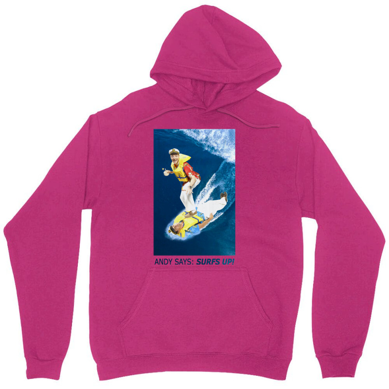 Andy Says Surfs Up! Unisex Hoodie | Artistshot