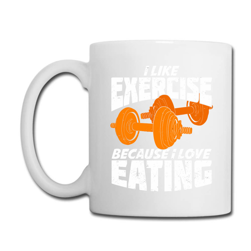 I Like Exercise Because I Love Eating Coffee Mug | Artistshot