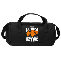 I Like Exercise Because I Love Eating Duffel Bag | Artistshot