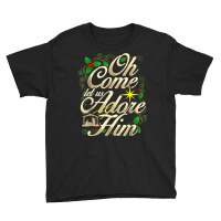 Oh Come Let Us Adore Him Nativity Christmas Religious Jesus T Shirt Youth Tee | Artistshot