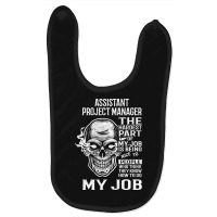 Limited Edition Assistant Project Manager T Shirt - The Hardest Part G Baby Bibs | Artistshot