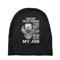 Limited Edition Assistant Project Manager T Shirt - The Hardest Part G Baby Beanies | Artistshot