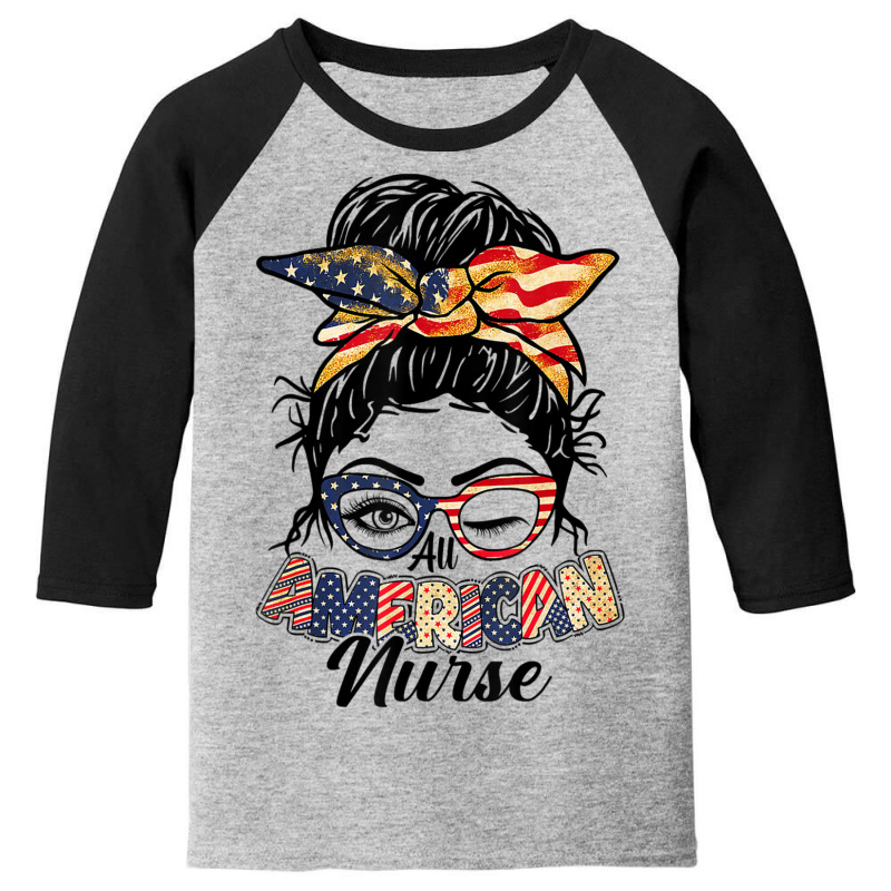 Trending Bleached All American Nurse Messy Bun 4th Of Youth 3/4 Sleeve | Artistshot