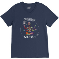 Selfish Self Ish Will Wood V-neck Tee | Artistshot