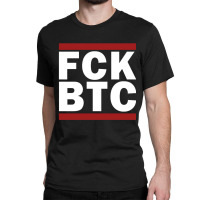 Fuck Bitcoin Classic T-shirt | Artistshot