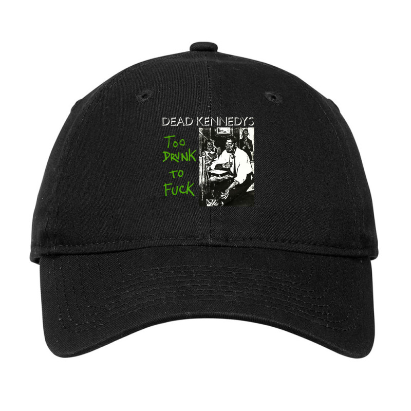 Dead Kennedys Too Drunk Adjustable Cap by pailoyyunk3 | Artistshot