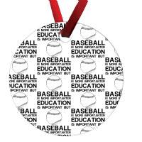 Education Important Baseball Importanter Ornament | Artistshot