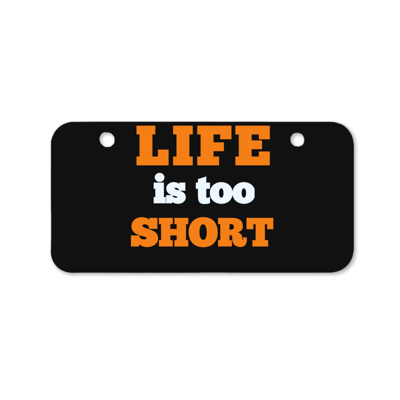 Words Life Is Too Short Bicycle License Plate | Artistshot