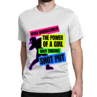 Track And Field Girl Power Shot Put Thrower Classic T-shirt | Artistshot