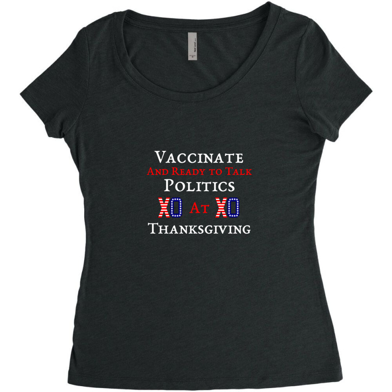 Xoxo Vaccinated And Ready To Talk Politics At Thanksgiving Women's Triblend Scoop T-shirt by JessicaProffitt | Artistshot