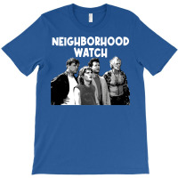 Neighborhood Watch T-shirt | Artistshot