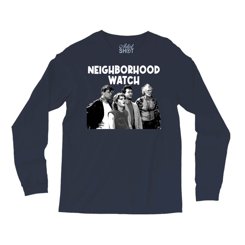 Neighborhood Watch Long Sleeve Shirts by mrirtstruppg | Artistshot