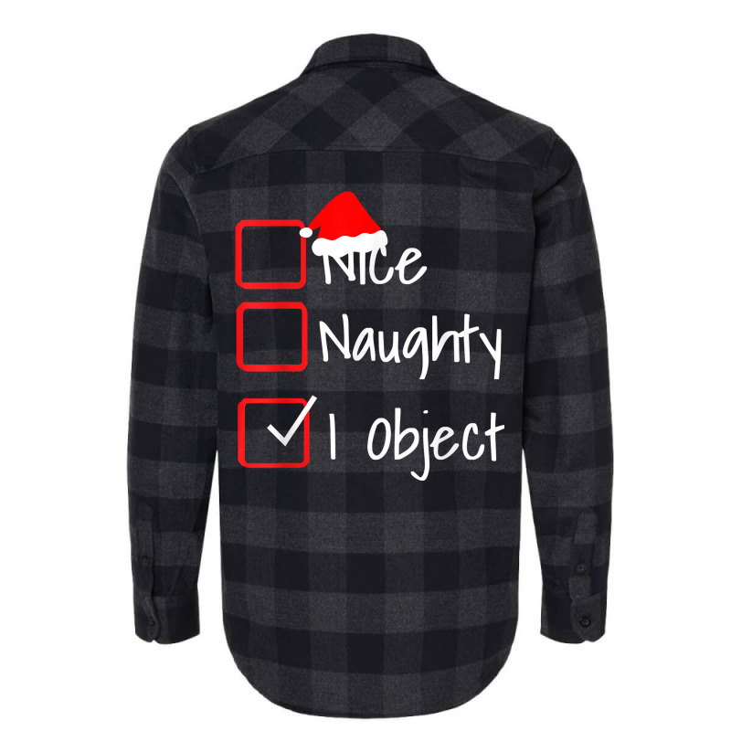 Nice Naughty   I Object Funny Ugly Christmas Sweater T Shirt Flannel Shirt | Artistshot