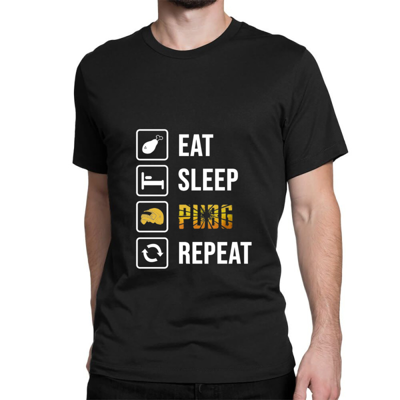 Eat Sleep Pubg Repeat - Game Nerds Daily Life Gift Ideas Classic T-shirt | Artistshot