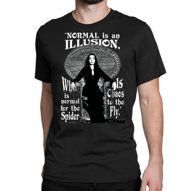 Normal Is An Illusion Classic T-shirt by mrirtstruppg | Artistshot