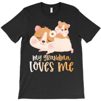 Cute Hamsters My Grandma Loves Me T-shirt | Artistshot