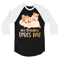 Cute Hamsters My Grandma Loves Me 3/4 Sleeve Shirt | Artistshot