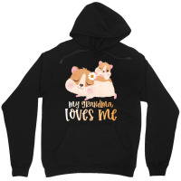 Cute Hamsters My Grandma Loves Me Unisex Hoodie | Artistshot