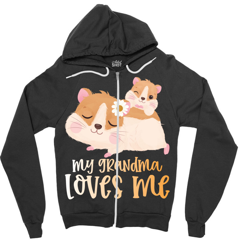 Cute Hamsters My Grandma Loves Me Zipper Hoodie by CueTrendyFinds | Artistshot