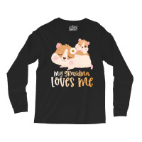 Cute Hamsters My Grandma Loves Me Long Sleeve Shirts | Artistshot