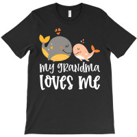 Orange Whales My Grandma Loves Me T-shirt | Artistshot