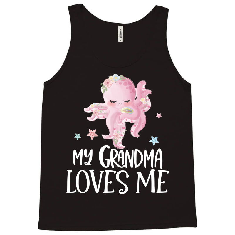 Pink Octopus My Grandma Loves Me Tank Top by CueTrendyFinds | Artistshot