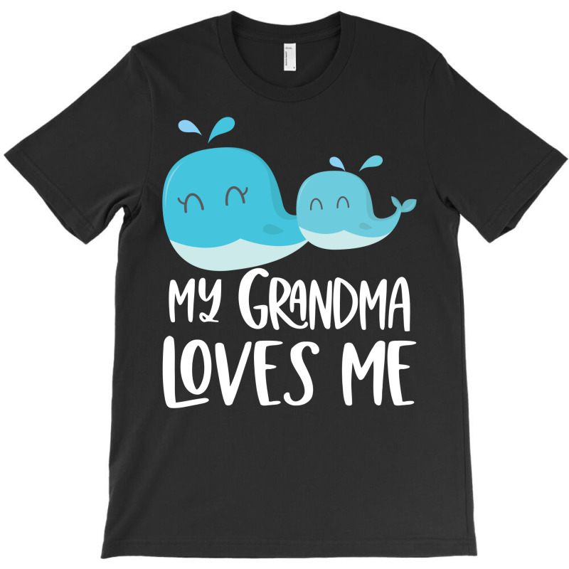 My Grandma Loves Me - Blue Whales T-Shirt by CueTrendyFinds | Artistshot